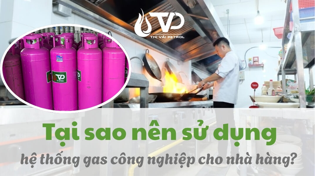 Tại sao nên sử dụng hệ thống gas công nghiệp cho nhà hàng, quán ăn thì tốt hơn gas thường 1 Tại sao nên sử dụng hệ thống gas công nghiệp cho nhà hàng, quán ăn thì tốt hơn gas thường