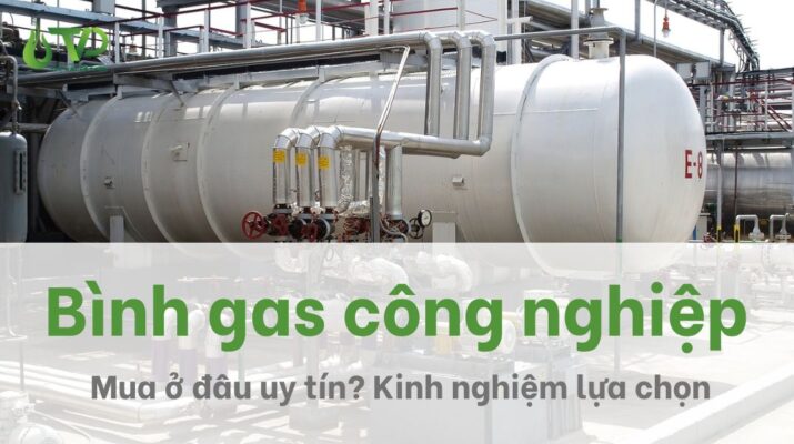Bình gas công nghiệp mua ở đâu uy tín