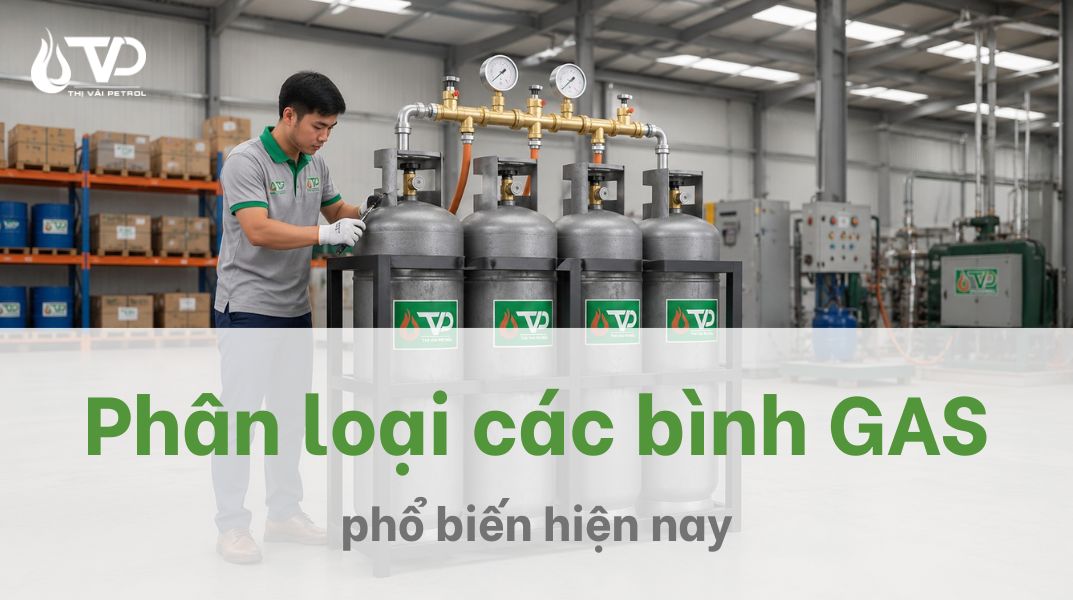 Phân loại các bình Gas phổ biến hiện nay