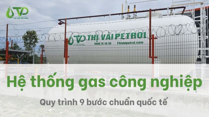 Quy trình gas công nghiệp chuẩn quốc tế