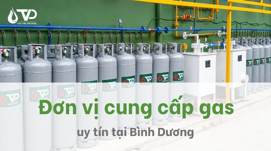 Đơn vị cung cấp gas công nghiệp tại Bình Dương