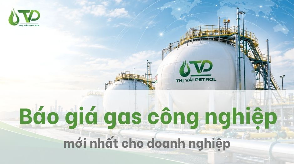 Báo giá gas công nghiệp mới nhất cho doanh nghiệp 1 Báo giá gas công nghiệp mới nhất hôm nay
