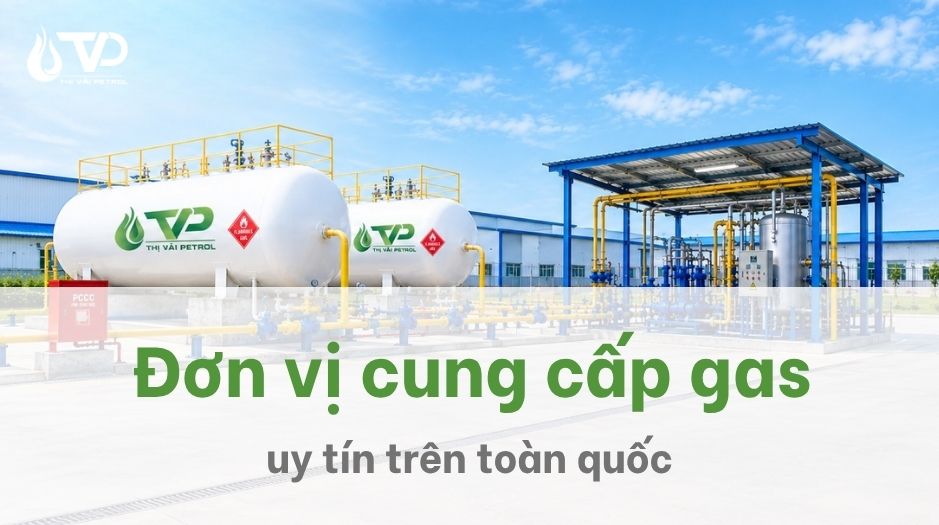 Đơn vị cung cấp gas công nghiệp toàn quốc
